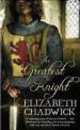 Greatest Knight: Story of William Marshal, Elizabeth Chadwick 
