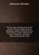 The Doctrine of Satisfaction by the Merits of Christ, Supposed to Be Blasphemy Against God and His Son Jesus Christ, a Letter, Wherein Are Some . Mediator, with Some Observations On Mr. Trum, Ebenezer Hewlett 