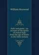 Palio and ponte ; an account of the sports of central Italy from the age of Dante to the XXth century, William Heywood 