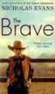 Brave, Nicholas Evans 