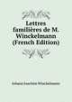 Lettres familieres de M. Winckelmann (French Edition), Johann Joachim Winckelmann 
