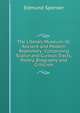 The Literary Museum; Or, Ancient and Modern Repository: Comprising Scarce and Curious Tracts, Poetry, Biography and Criticism, Edmund Spenser 