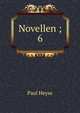 Novellen ; 6, Paul Heyse 
