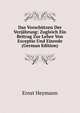 Das Vorschutzen Der Verjahrung: Zugleich Ein Beitrag Zur Lehre Von Exceptio Und Einrede (German Edition), Ernst Heymann 
