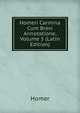 Homeri Carmina Cum Brevi Annotatione, Volume 5 (Latin Edition), Homer 