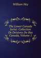 The Lower Canada Jurist: Collection De Deisions Du Bas Canada, Volume 1, William Hey 