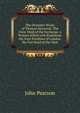 The Dramatic Works of Thomas Heywood: The Faire Maid of the Exchange. a Woman Killed with Kindnesse. the Four Prentises of London. the Fair Maid of the West, John Pearson 