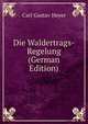 Die Waldertrags-Regelung (German Edition), Carl Gustav Heyer 