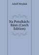 Na Potulkach: Basn (Czech Edition), Adolf Heyduk 