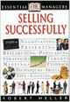 Essential Managers: Selling Successfully, Robert Heller 