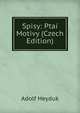 Spisy: Ptai Motivy (Czech Edition), Adolf Heyduk 