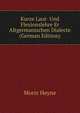 Kurze Laut- Und Flexionslehre Er Altgermanischen Dialecte (German Edition), Moriz Heyne 