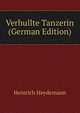 Verhullte Tanzerin (German Edition), Heinrich Heydemann 