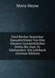 Funf Bucher Deutscher Hausaltertumer Von Den Altesten Geschichtlichen Zeiten Bis Zum 16. Jahrhundert. Ein Lehrbuch (German Edition), Moriz Heyne 