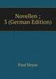Novellen ; 3 (German Edition), Paul Heyse 