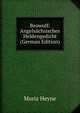 Beowulf: Angelsachsisches Heldengedicht (German Edition), Moriz Heyne 