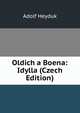 Oldich a Boena: Idylla (Czech Edition), Adolf Heyduk 