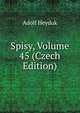 Spisy, Volume 45 (Czech Edition), Adolf Heyduk 