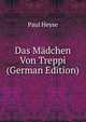 Das Madchen Von Treppi (German Edition), Paul Heyse 