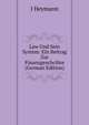 Law Und Sein System: Ein Beitrag Zur Finanzgeschcihte (German Edition), J Heymann 
