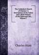 The Cathedral Church of Chester: A Description of the Fabric and a Brief History of the Episcopal See, Volume 7, Charles Hiatt 