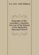 Biography of Rev. Leonidas L. Hamline: late one of the bishops of the Methodist Episcopal Church, F G. 1811-1895 Hibbard 