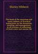 The book of the aquarium and water cabinet; or Practical instructions on the formation, stocking, and management, in all seasons, of collections of fresh water and marine life, Shirley Hibberd 