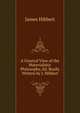 A General View of the Materialistic Philosophy, Ed. Really Written by J. Hibbert, James Hibbert 