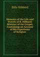 Memoirs of the Life and Travels of B. Hibbard: Minister of the Gospel, Containing an Account of His Experience of Religion ., Billy Hibbard 