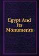 Egypt And Its Monuments, 