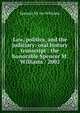 Law, politics, and the judiciary: oral history transcript : the honorable Spencer M. Williams / 2002, Spencer M. ive Williams 