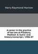 A career in the practice of tax law at Pillsbury, Madison & Sutro: oral history transcript / 1986-87, Harry Raymond Horrow 