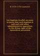 Lay baptism invalid: an essay to prove that such baptism is null and void when administered in opposition to the divine right of the Apostolical succession, R 1670-1736 Laurence 