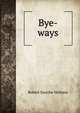 Bye-ways, Hichens Robert Smythe 