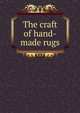 The craft of hand-made rugs, 
