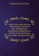 Aids to the study and use of law books, a selected list, classified and annotated, of publications relating to law literature, law study, and legal ethics, Frederick Charles Hicks 