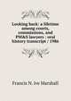 Looking back: a lifetime among courts, commissions, and PM&S lawyers : oral history transcript / 1986, Francis N. ive Marshall 