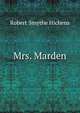Mrs. Marden, Hichens Robert Smythe 
