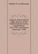Litigator, federal district judge, director of the Federal Judicial Center, and professor, 1952-1997: oral history transcript / 1998, William W. ive Schwarzer 