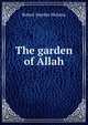 The garden of Allah, Hichens Robert Smythe 
