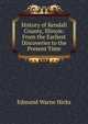 History of Kendall County, Illinois: From the Earliest Discoveries to the Present Time, Edmund Warne Hicks 