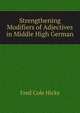 Strengthening Modifiers of Adjectives in Middle High German, Fred Cole Hicks 