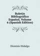Boletin Bibliografico Espanol, Volume 6 (Spanish Edition), Dionisio Hidalgo 