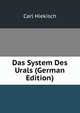 Das System Des Urals (German Edition), Carl Hiekisch 