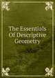 The Essentials Of Descriptive Geometry, 