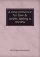 A new province for law & order: being a review, Henry Bournes Higgins 