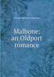 Malbone: an Oldport romance, Thomas Wentworth Higginson 