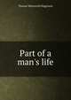 Part of a man's life, Thomas Wentworth Higginson 