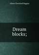 Dream blocks;, Aileen Cleveland Higgins 