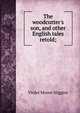 The woodcutter's son, and other English tales retold;, Violet Moore Higgins 